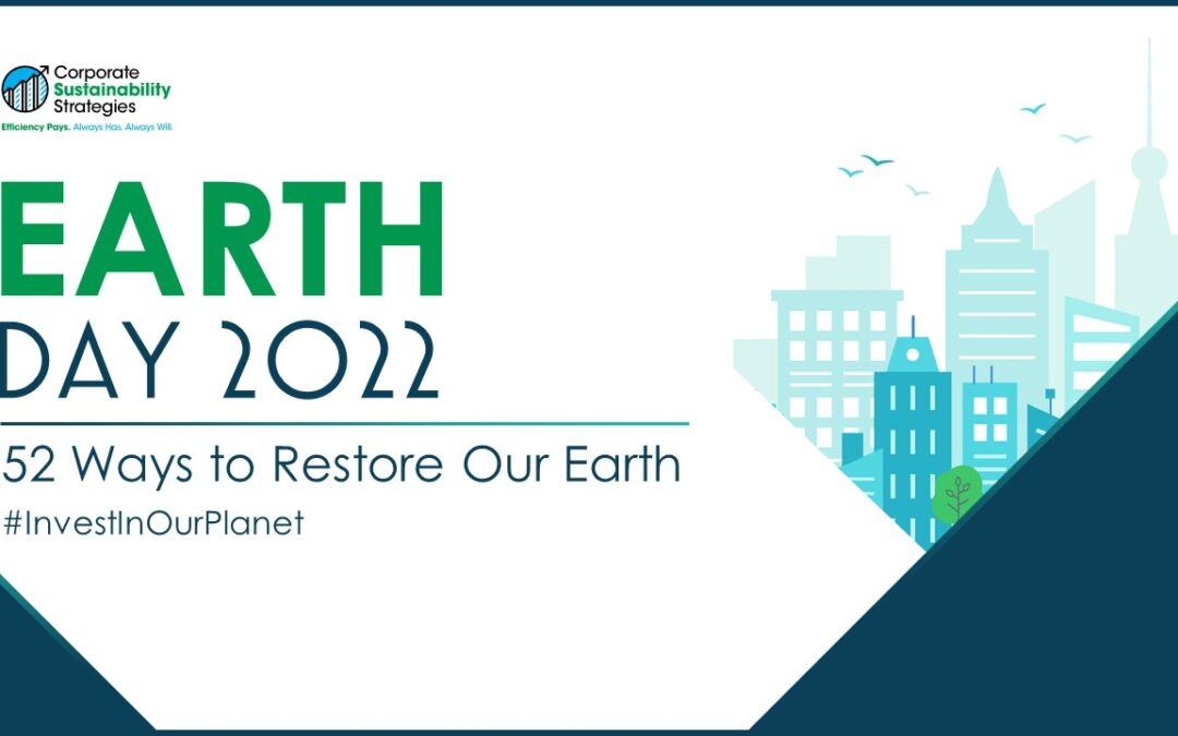 Earth Day 2022 | Invest in Our Planet | 52 Ways to Restore Our Earth